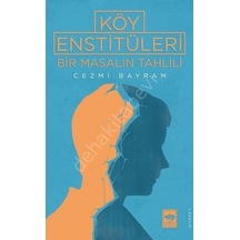 Köy Enstitüleri - Bir Masalın Tahlili - Cezmi Bayram - Ötüken Neşriyat