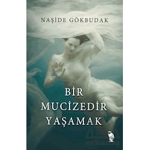 Bir Mucizedir Yaşamak