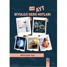 +18 AYT Biyoloji Ders Notları  -  Malik Ejder İçen  -  Memento Mori Yayınları