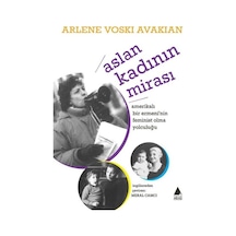 Aslan Kadının Mirası-Amerikalı Bir Ermeni'nin Feminist Olma Yolculuğu - Arlene Voski Avakian - Aras Yayıncılık