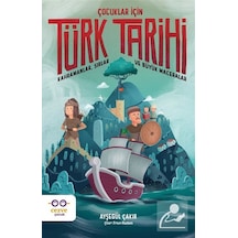 Çocuklar İçin Türk Tarihi / Ayşegül Çakır