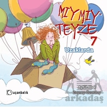 Mıymıy Teyze 7 - Uzaklarda Uçanbalık Yayıncılık