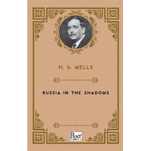 Russia In The Shadow / H. G. Wells