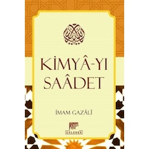Kimya-yı Saadet - İmam Gazali - Gelenek Yayınları