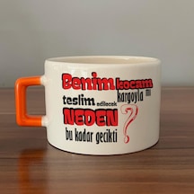 Benim Kocam Kargoyla Mı Teslim Edilecek Baskılı Turuncu Kulplu C Fincan