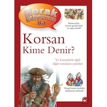 Korsan Kime Denir? - Merak Ediyorum da - Barbara Taylor - Beyaz Balina Yayınları