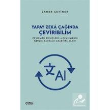 Yapay Zeka Çağında Çeviribilim / Caner Çetiner