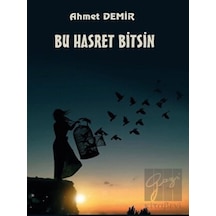 Bu Hasret Bitsin - Ahmet Demir - Platanus Publishing