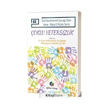 Çoklu Yetersizlik - Özel Gereksinimli Çocuğu Olan Anne Baba El Kitabı Serisi- Eğiten Kitap