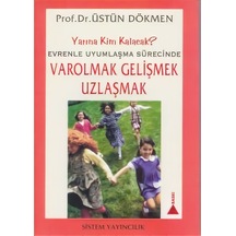 Evrenle Uyumlaşma Sürecinde Varolma- Sistem Yayıncılık