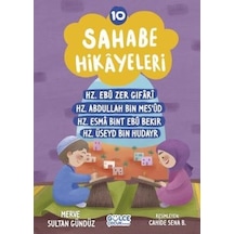 Sahabe Hikayeleri 10 - Hz Ebu Zer Gıfari Hz.Abdullah Bin Mes'ud Hz.Esma Bint Ebu Bekir Hz.Üseyd Bin - Merve Sultan Gündüz - Gülce Çocuk