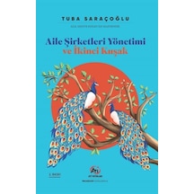 Aile Şirketleri Yönetimi Ve İkinci Kuşak / Tuba Saraçoğlu