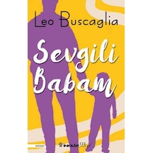 Sevgili Babam - Leo Buscaglia - İnkılap Kitabevi