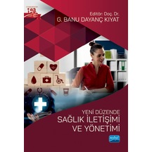 Yeni Düzende Sağlık İletişimi ve Yönetimi - Nobel Akademik Yayıncılık