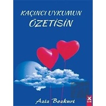 Kaçıncı Uykumun Özetisin - Aziz Bozkurt - X On Kitap