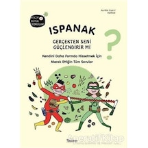 Ispanak Gerçekten Seni Güçlendirir mi? Küçük ve Büyük Sorular  - Aurelie Guerri  -  Halfbob  - Teleskop Popüler Bilim