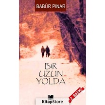 Bir Uzun Yolda / Babür Pınar