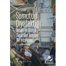 Somutun Diyalektiği - Karel Kosik - Yordam Kitap