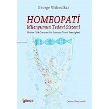 Homeopati - Milenyumun Tedavi Sistemi - George Vithoulkas - Günçe Yayınları