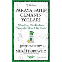 Paraya Sahip Olmanın Yolları: Bilinçaltının Gücü Kitabının Yazarından Önemli Bir Klasik