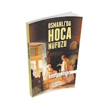 Osmanlı'da Hoca Nüfuzu - Ahmet Refik - Mavi Çatı Yayınları
