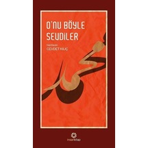 O'nu Böyle Sevdiler - İnsan Yayınları