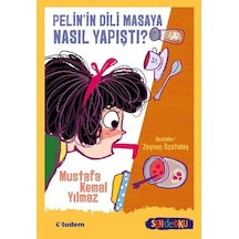 Pelinin Dili Masaya Nasıl Yapıştı? - Sen de Oku - Mustafa Kemal Yılmaz - Tudem Yayınları