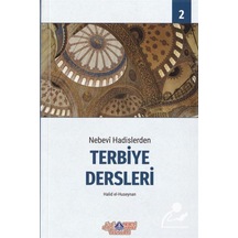 Nebevi Hadislerden Terbiye Dersleri-2 - HALID EL-HUSEYNAN - Nebevi Hayat Yayınları