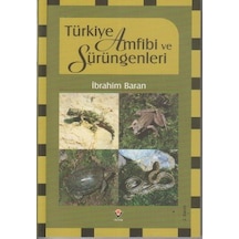 Türkiye Amfibi ve Sürüngenleri  - İbrahim Baran  - Tübitak Yayınları