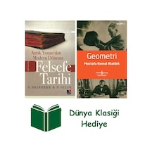 Antik Yunan'dan Modern Döneme Felsefe Tarihi + Geometri + Dünya Klasiği Hediye