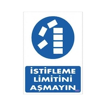İstifleme Limitini Aşmayın Levhası 25x35 Kod:603