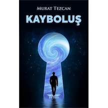 Kayboluş / Murat Tezcan