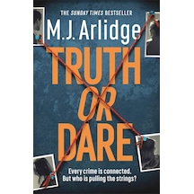 Truth Or Dare: A Relentless Page-turner From The Master Of The Killer Thriller