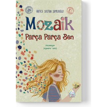 Hatice Sultan Şamlıoğlu - Mozaik: Parça Parça Ben