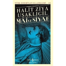 Mai ve Siyah - Halit Ziya Uşaklıgil - Türkiye İş Bankası Kültür Y