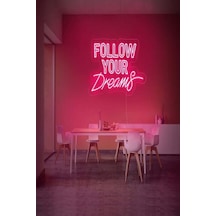 Follow Your Dreams Yazılı Neon Tabela Pembe