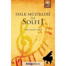 Halk Müzikleri ile Solfej - Utkan Baykal Demir - Eğitim Yayınevi
