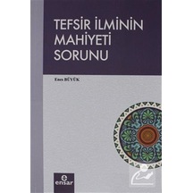 Tefsir İlminin Mahiyeti Sorunu - Enes Büyük - Ensar Neşriyat