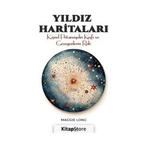 Yıldız Haritaları - Kişisel Potansiyelin Keşfi ve Gezegenlerin Rolü - Maggie Long - Gece Kitaplığı
