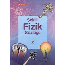 Şekilli Fizik Sözlüğü  - C. Stockley  -  C. Oxlade  - Tübitak Yayınları