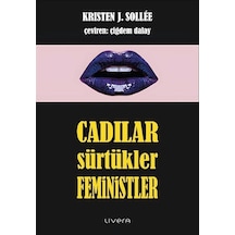 Cadılar, Sürtükler, Feministler / Kristen J. Sollee