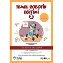Temel Robotik Eğitimi 2 - Barış Erdoğan -  Ziya Bahtiyar - Pusula Yayıncılık
