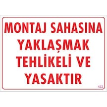 Montaj Sahası Uyarı Levhası 25x35 Kod:422
