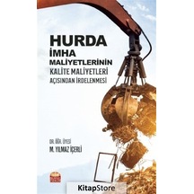 Hurda İmha Maliyetlerinin Kalite Maliyetleri Açısından İrdelenmesi - M. Yılmaz İçerli - Nobel Bilimsel Eserler