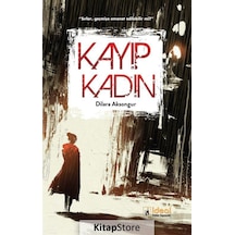 Kayıp Kadın - Dilara Aksongur - İdeal Kültür Yayıncılık