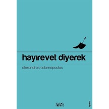 Hayırevet Diyerek / Aleksandros Adamopulos