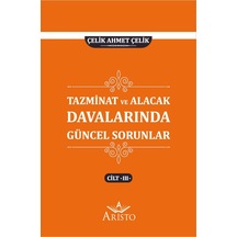 Tazminat ve Alacak Davalarında Güncel Sorunlar - III