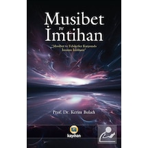 Musibet ve İmtihan - Kerim Buladı - Kayıhan Yayınları