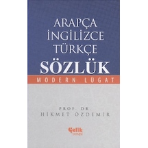 Arapça İngilizce Türkçe Sözlük - Hikmet Özdemir - Çelik Yayınevi