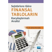 Sektörlere Göre Finansal Tabloların Karşılaştırmalı Analizi - Şahap Kavcıoğlu - Nobel Akademik Yayıncılık